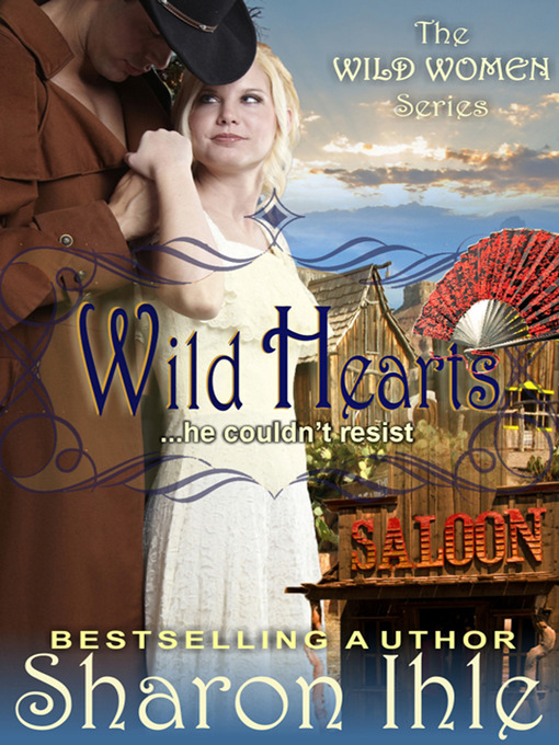 Title details for Wild Hearts by Sharon Ihle - Available